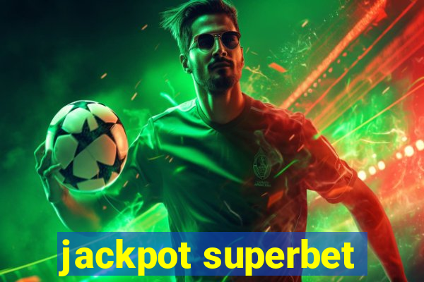 jackpot superbet